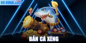 Bắn Cá Xèng