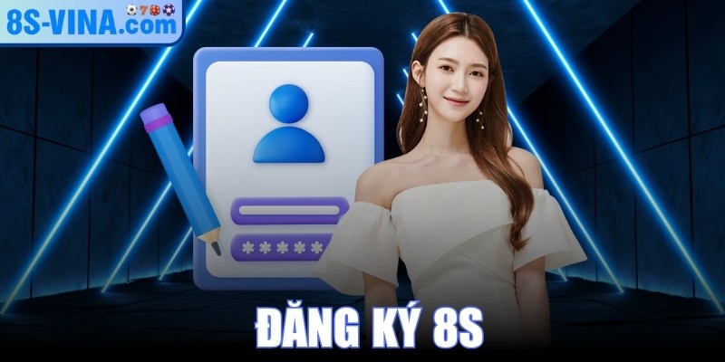 Đăng Ký 8S