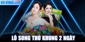 Lô Song Thủ Khung 2 Ngày