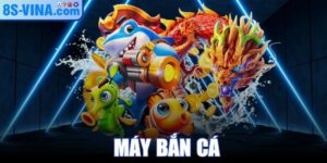 Máy Bắn Cá