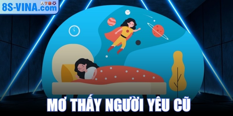 Mơ Thấy Người Yêu Cũ