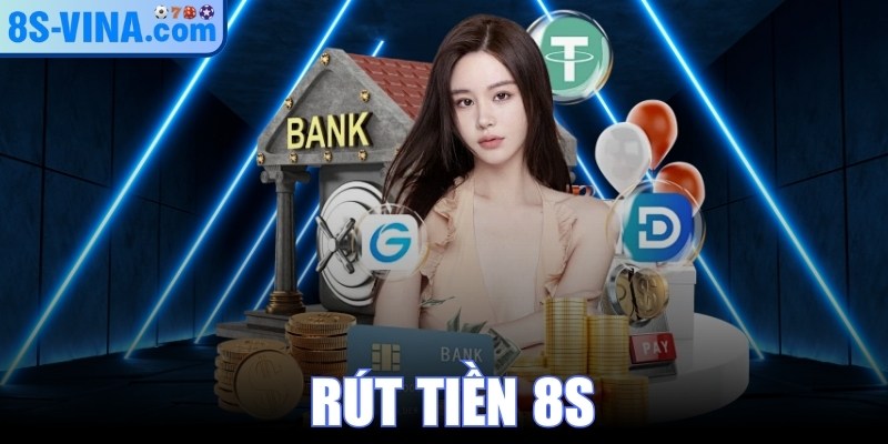 Rút Tiền 8S