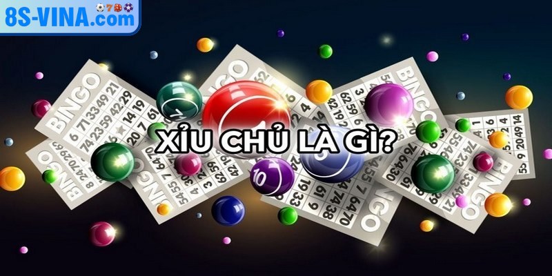 Giải đáp chi tiết hình thức chơi xỉu chủ là gì?
