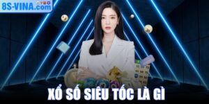 Xổ Số Siêu Tốc Là Gì